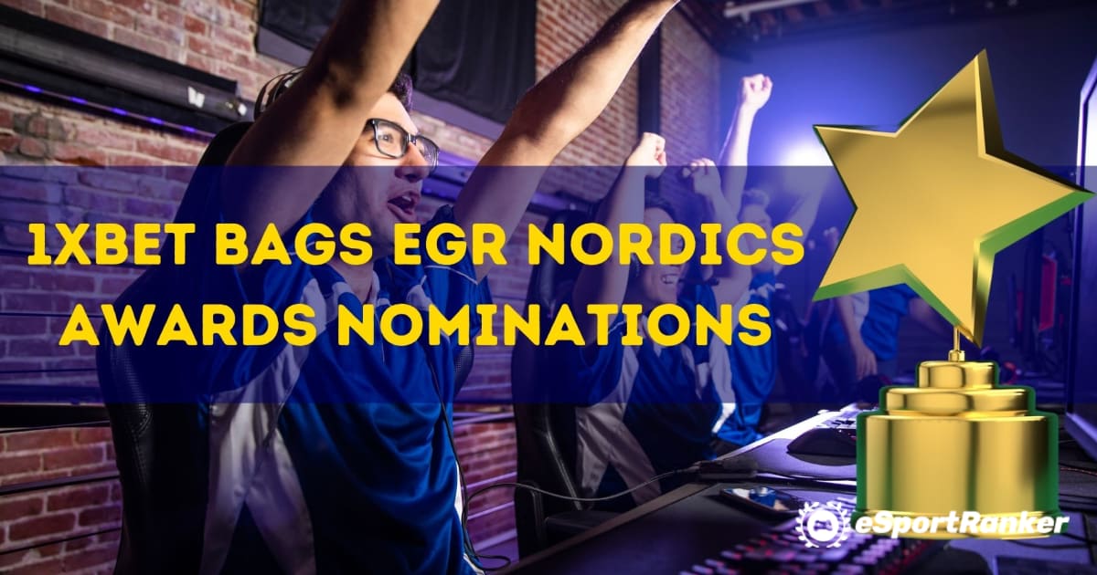 1xBet Bags Nominalizări la premiile EGR Nordics